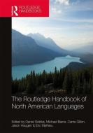 The Routledge Handbook Of North American Languages di Daniel Siddiqi edito da Taylor & Francis Ltd