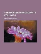 The Baxter Manuscripts Volume 13 di Baxter edito da Rarebooksclub.com