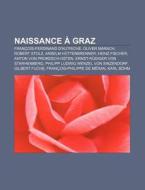 Naissance Graz: Fran Ois-ferdinand D'a di Livres Groupe edito da Books LLC, Wiki Series