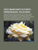 Voci Mancanti Di Fonti - Personaggi Tele di Fonte Wikipedia edito da Books LLC, Wiki Series