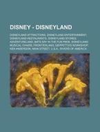 Disney - Disneyland: Disneyland Attracti di Source Wikia edito da Books LLC, Wiki Series