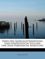Ueber Den Quarulantewahnsinn di Eduard Hitzig edito da Bibliolife