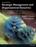 Strategic Management and Organisational Dynamics di Ralph D. Stacey, Chris Mowles edito da Pearson Education Limited