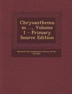 Chrysanthemum ..., Volume 1 - Primary Source Edition edito da Nabu Press