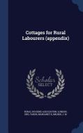 Cottages For Rural Labourers (appendix) di Margaret E Tabor, J M Milner edito da Sagwan Press