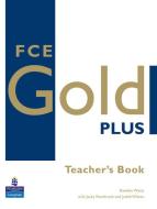 FCE Gold Plus Teachers Resource Book di Rawdon Wyatt, Jacky Newbrook, Judith Wilson edito da Pearson Education Limited
