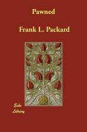 Pawned di Frank L. Packard edito da ECHO LIB