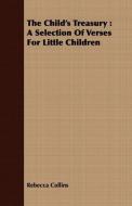 The Child's Treasury di Rebecca Collins edito da Williams Press