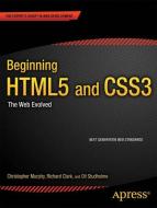 Beginning HTML5 and CSS3 di Richard Clark, Divya Manian, Christopher Murphy, Oliver Studholme edito da Apress