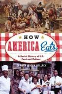 How America Eats di Wallach edito da Rowman & Littlefield