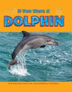 Dolphin di Clare Hibbert edito da Hachette Children's Group