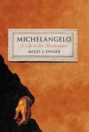 Michelangelo di Miles J. Unger edito da Simon & Schuster