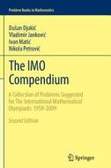 The IMO Compendium di Dusan Djukic, Vladimir Jankovic, Ivan Matic, Nikola Petrovic edito da Springer New York