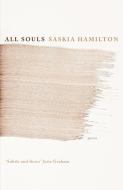 All Souls di Saskia Hamilton edito da Little, Brown Book Group