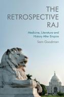 The Retrospective Raj di GOODMAN SAM edito da Edinburgh University Press