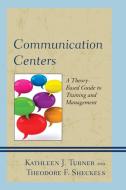 Communication Centers di Kathleen Turner edito da Lexington