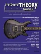 Fretboard Theory Volume II: Book Two in the Series on Guitar Theory, Scales, Chords, Progressions, Modes, Songs, and More. di Desi Serna edito da Createspace