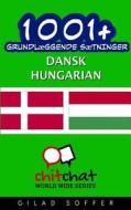 1001+ Grundlaeggende Saetninger Dansk - Hungarian di Gilad Soffer edito da Createspace