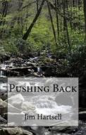 Pushing Back di Jim Hartsell edito da Createspace Independent Publishing Platform