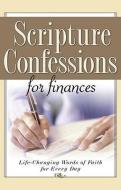 Scripture Confessions for Finances: Life-Changing Words of Faith for Every Day edito da HARRISON HOUSE