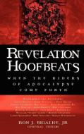 Revelation Hoofbeats di Jr. Ron J. Bigalke edito da XULON PR