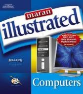 Maran Illustrated Computers di Ruth Maran edito da Cengage Learning, Inc