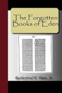 The Forgotten Books Of Eden di Rutherford Platt, Jr Rutherford H Platt edito da Nuvision Publications