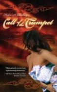 Call Of The Trumpet edito da Medallion Press