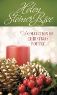 Helen Steiner Rice: A Collection of Christmas Poetry edito da Barbour Publishing