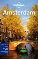 Lonely Planet Amsterdam di Lonely Planet, Karla Zimmerman, Catherine Le Nevez edito da Lonely Planet Publications Ltd