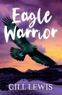Eagle Warrior di Gill Lewis edito da Barrington Stoke