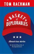Basket of Deplorables di Tom Rachman edito da Quercus Publishing