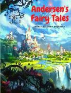 Andersen's Fairy Tales di Hans Christian Andersen edito da Intell World Publishers