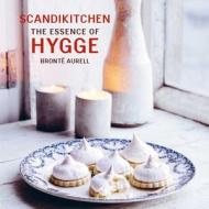 ScandiKitchen: The Essence of Hygge di Bronte Aurell edito da Ryland, Peters & Small Ltd