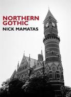 Northern Gothic di Nick Mamatas edito da SOFT SKULL PR