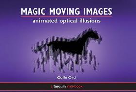 Magic Moving Images di Colin Ord edito da Tarquin Publications