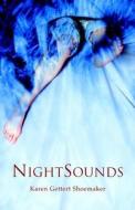 Night Sounds di Karen Gettert-Shoemaker edito da Parthian Books