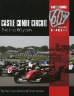 Castle Combe Circuit di Paul Lawrence, Peter Stowe edito da TFM Publishing Ltd