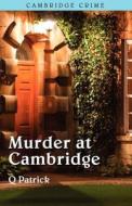 Murder at Cambridge di Q. Patrick edito da Ostara Publishing