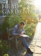 Head Gardeners di Ambra Edwards edito da Pimpernel Press Ltd