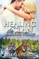 Healing the Clan di Marissa Dobson edito da Sunshine Press