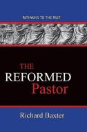 The Reformed Pastor di Richard Baxter edito da Published by Parables