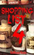 Shopping List 4 di Kenneth Bykerk, M. U. Nib, Steven Van Patten edito da LIGHTNING SOURCE INC