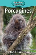 Porcupines di Victoria Blakemore edito da Victoria Blakemore