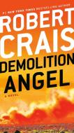 Demolition Angel di Robert Crais edito da BALLANTINE BOOKS