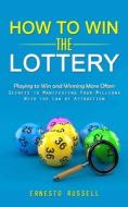 How to Win the Lottery di Ernesto Russell edito da Simon Dough