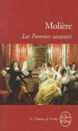 Les Femmes Savantes di Jean-Baptiste Moliere edito da LIVRE DE POCHE