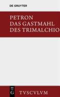 Das Gastmahl Des Trimalchio di Petronius edito da Walter de Gruyter
