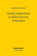 Soziale Ungleichheit in differenzierten Ordnungen di Thomas Schwinn edito da Mohr Siebeck GmbH & Co. K