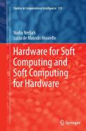 Hardware for Soft Computing and Soft Computing for Hardware di Luiza De Macedo Mourelle, Nadia Nedjah edito da Springer International Publishing